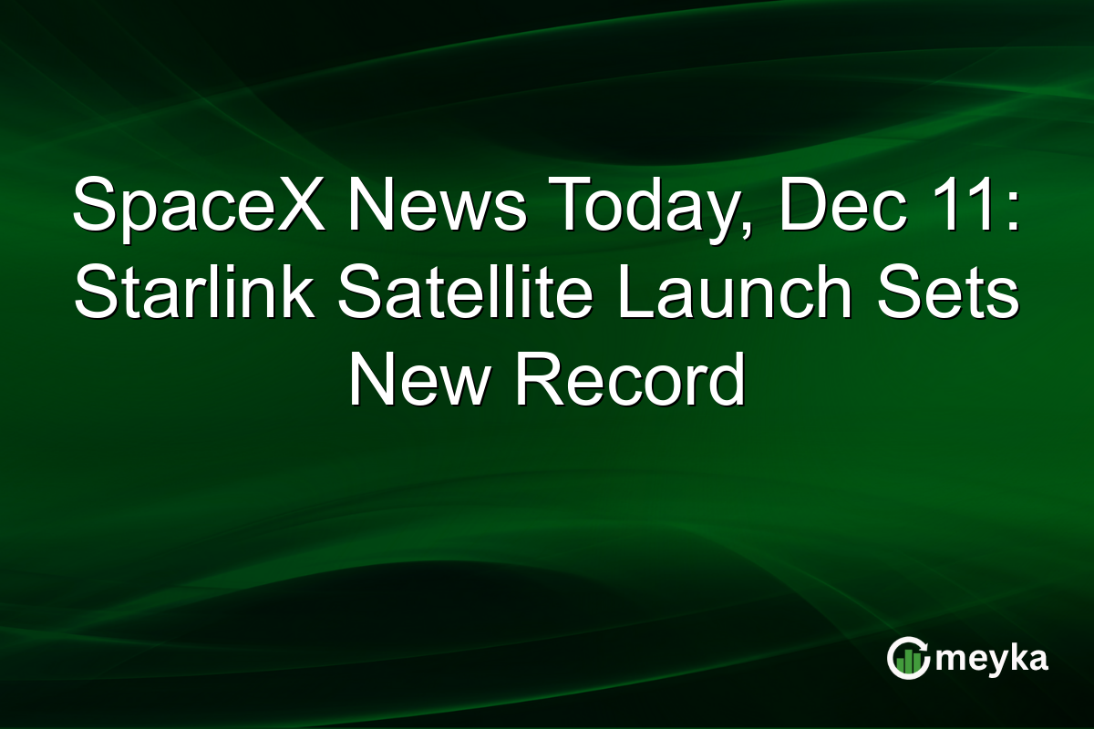 SpaceX News Today, Dec 11: Starlink Satellite Launch Sets New Record