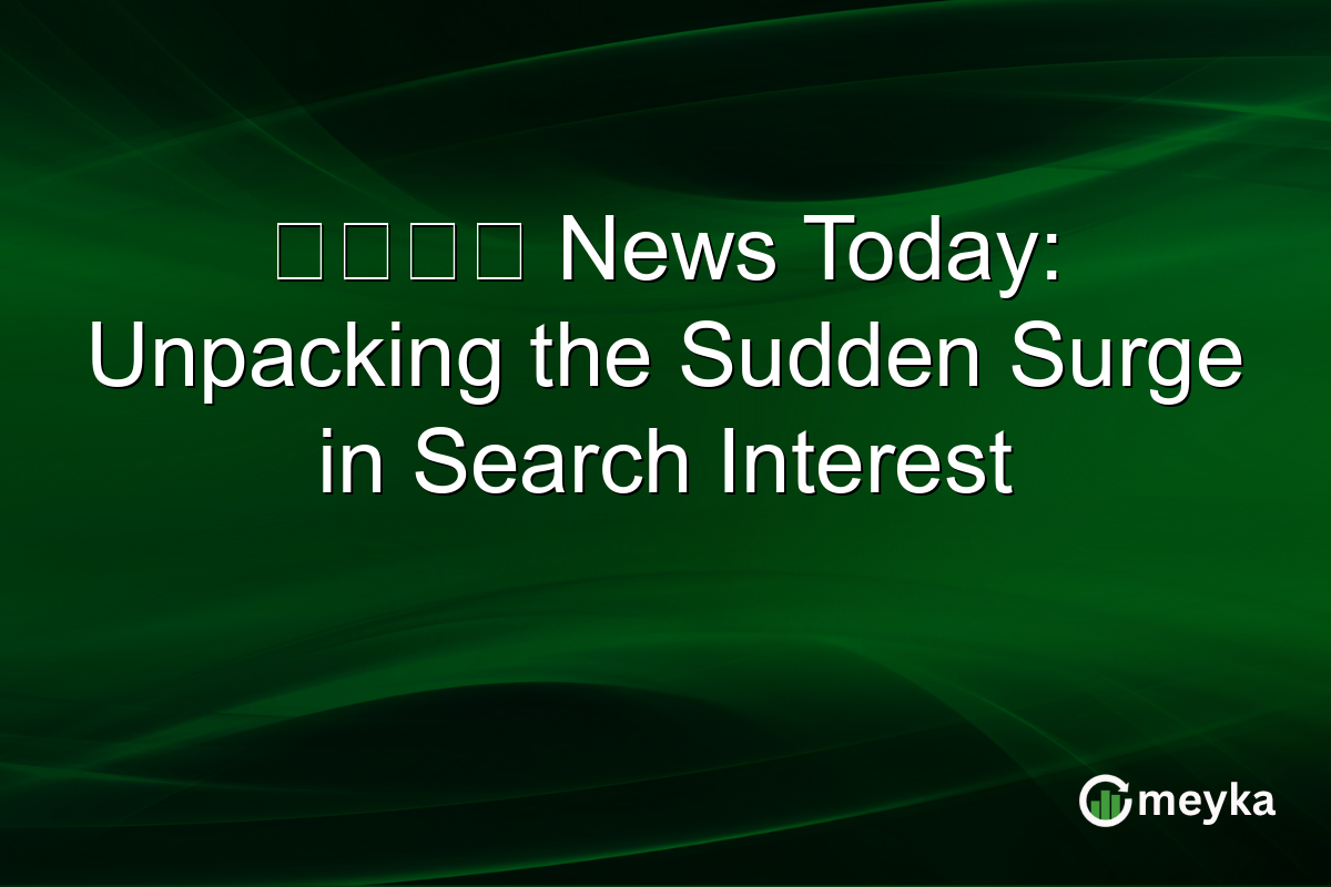麒麟川島 News Today: Unpacking the Sudden Surge in Search Interest