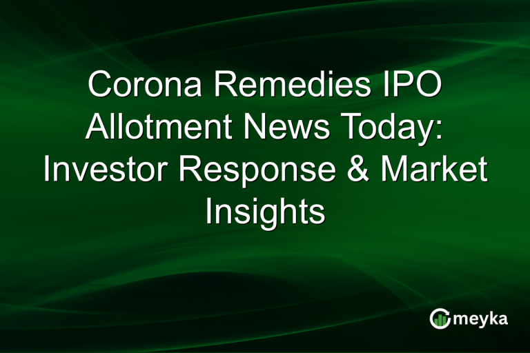 Corona Remedies IPO Allotment News Today: Investor Response & Market Insights
