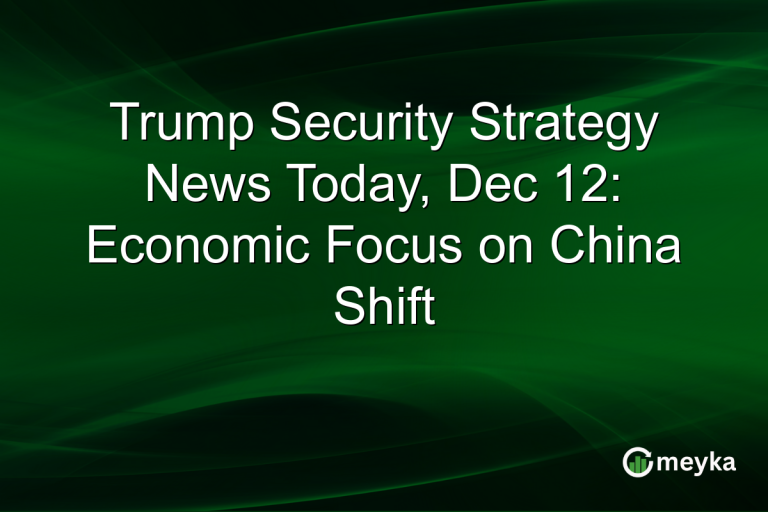 Trump Security Strategy News Today, Dec 12: Economic Focus on China Shift