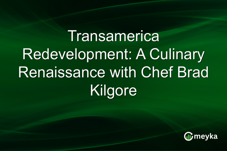 Transamerica Redevelopment: A Culinary Renaissance with Chef Brad Kilgore