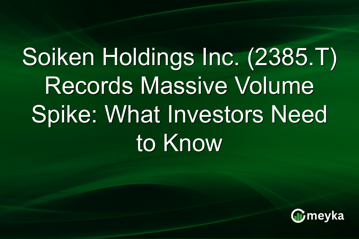Soiken Holdings Inc. (2385.T) Records Massive Volume Spike: What Investors Need to Know