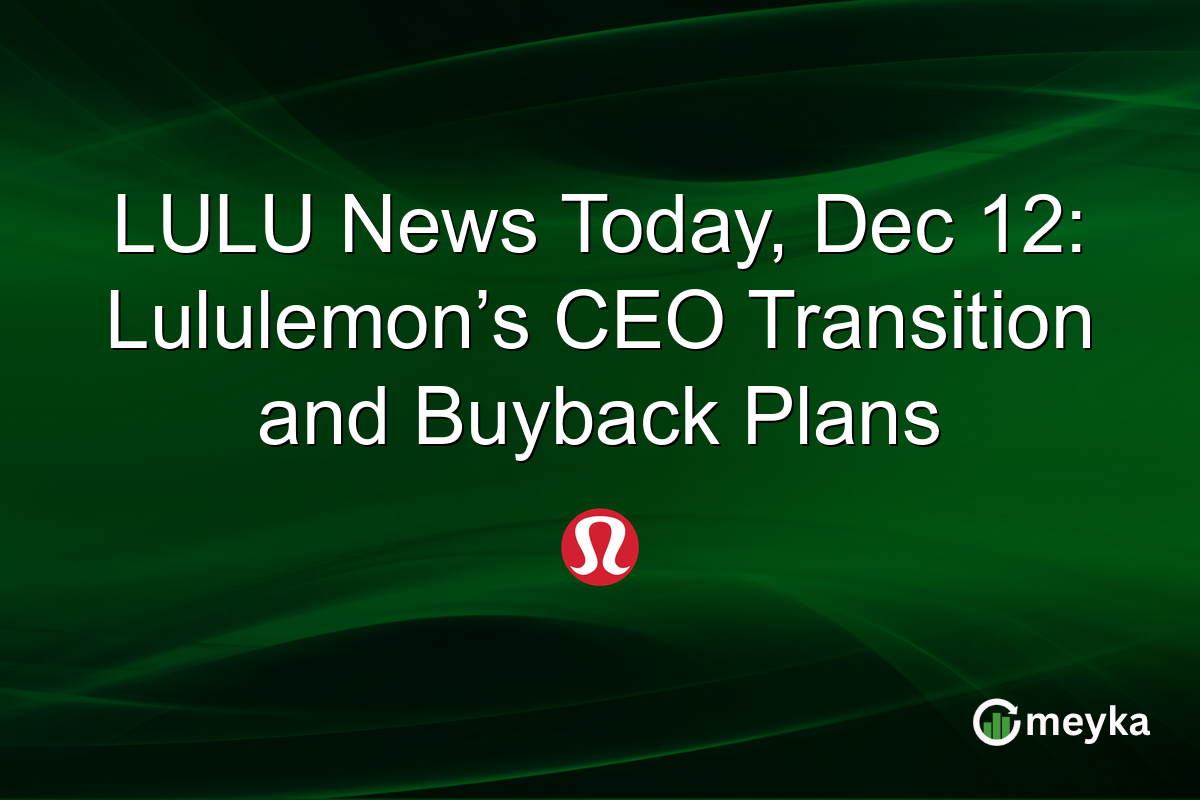 LULU News Today, Dec 12: Lululemon’s CEO Transition and Buyback Plans