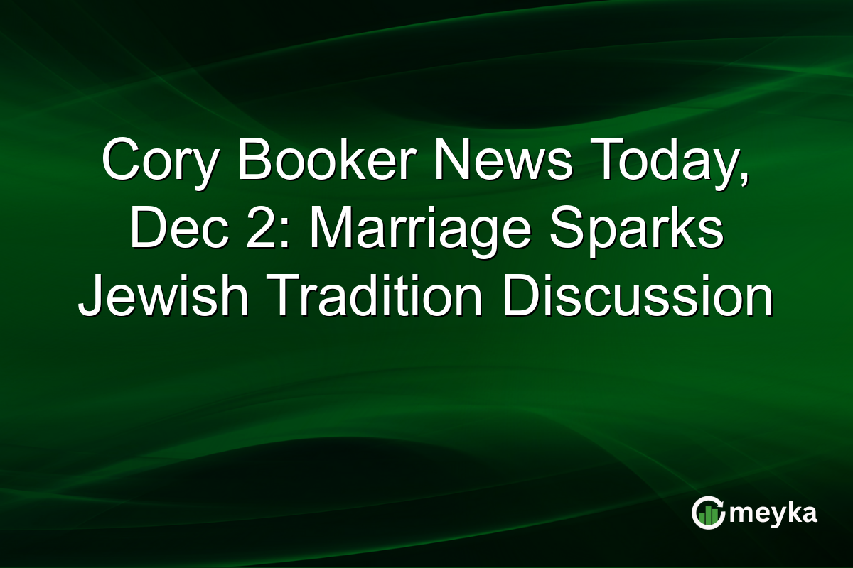 Cory Booker News Today, Dec 2: Marriage Sparks Jewish Tradition Discussion