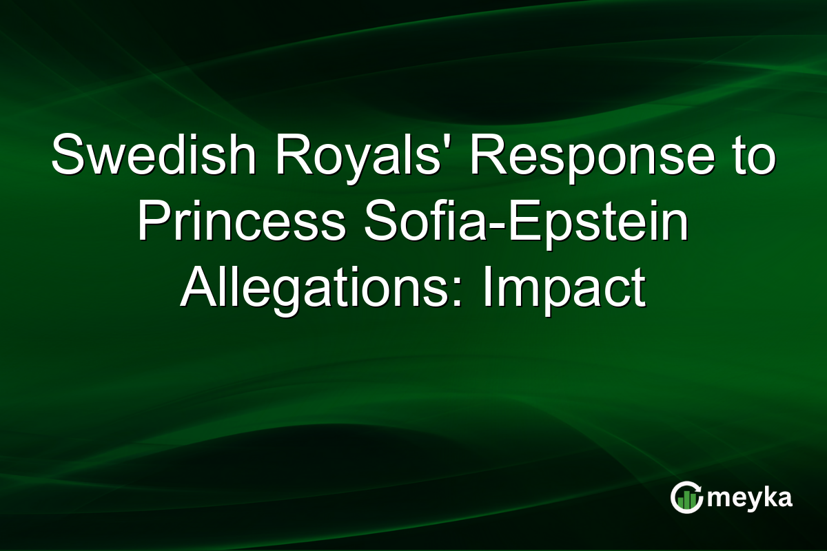 Swedish Royals' Response to Princess Sofia-Epstein Allegations: Impact