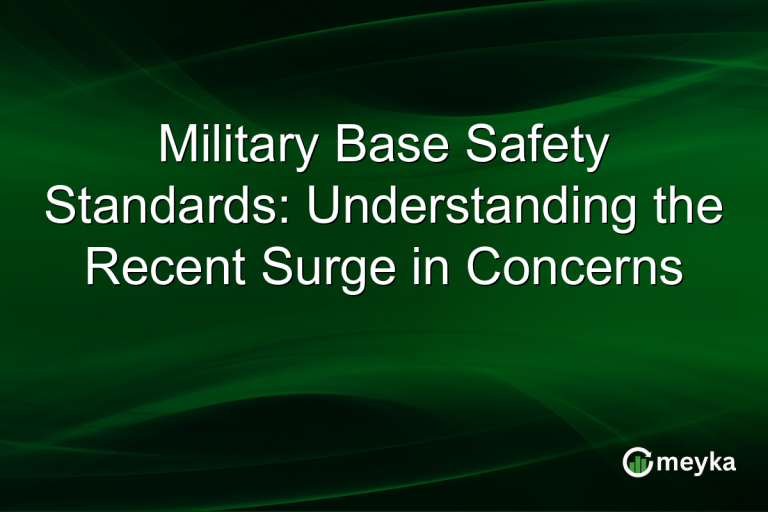 Military Base Safety Standards: Understanding the Recent Surge in Concerns