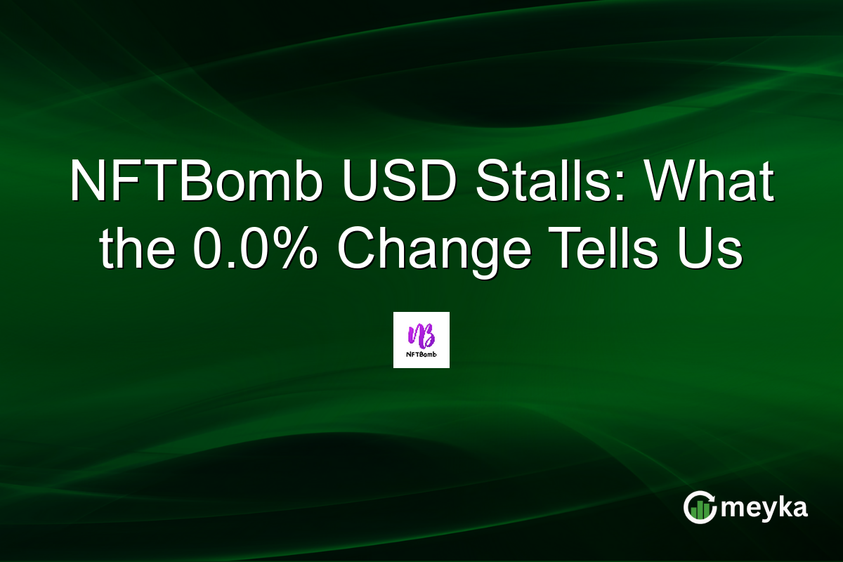 NFTBomb USD Stalls: What the 0.0% Change Tells Us