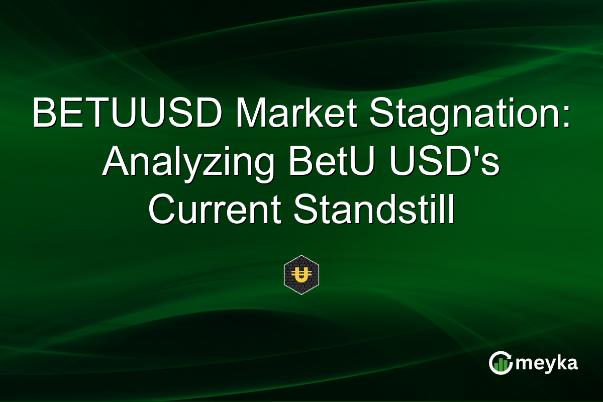 BETUUSD Market Stagnation: Analyzing BetU USD's Current Standstill