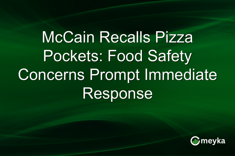 McCain Recalls Pizza Pockets: Food Safety Concerns Prompt Immediate Response