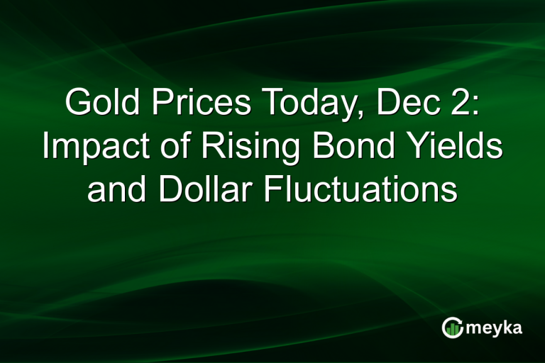 Gold Prices Today, Dec 2: Impact of Rising Bond Yields and Dollar Fluctuations