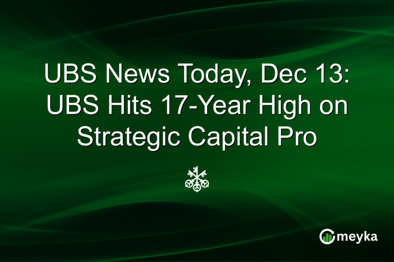UBS News Today, Dec 13: UBS Hits 17-Year High on Strategic Capital Pro