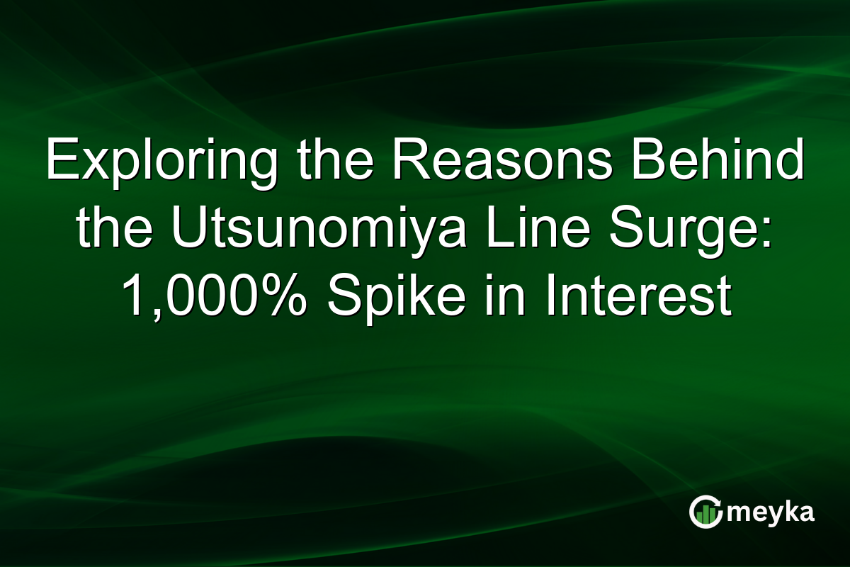 Exploring the Reasons Behind the Utsunomiya Line Surge: 1,000% Spike in Interest