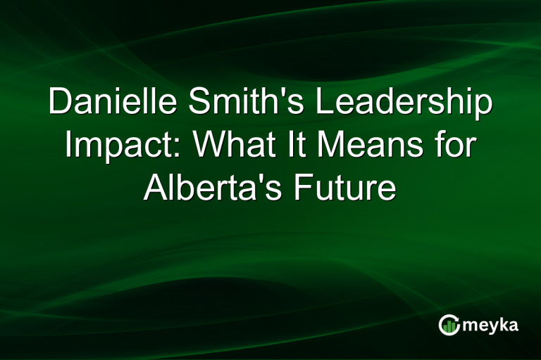 Danielle Smith's Leadership Impact: What It Means for Alberta's Future