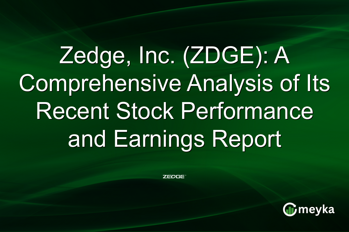 Zedge, Inc. (ZDGE): A Comprehensive Analysis of Its Recent Stock Performance and Earnings Report