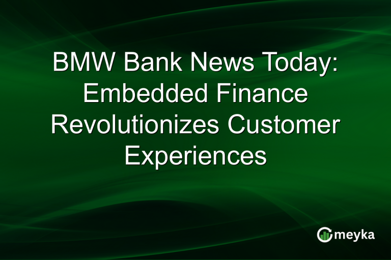 BMW Bank News Today: Embedded Finance Revolutionizes Customer Experiences