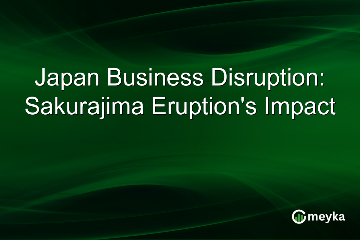 Japan Business Disruption: Sakurajima Eruption's Impact