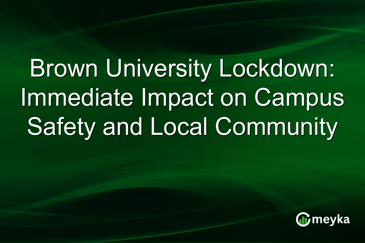 Brown University Lockdown: Immediate Impact on Campus Safety and Local Community