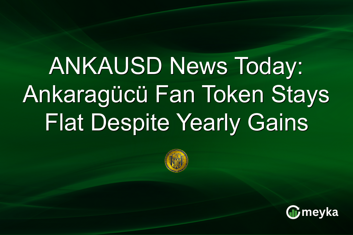ANKAUSD News Today: Ankaragücü Fan Token Stays Flat Despite Yearly Gains