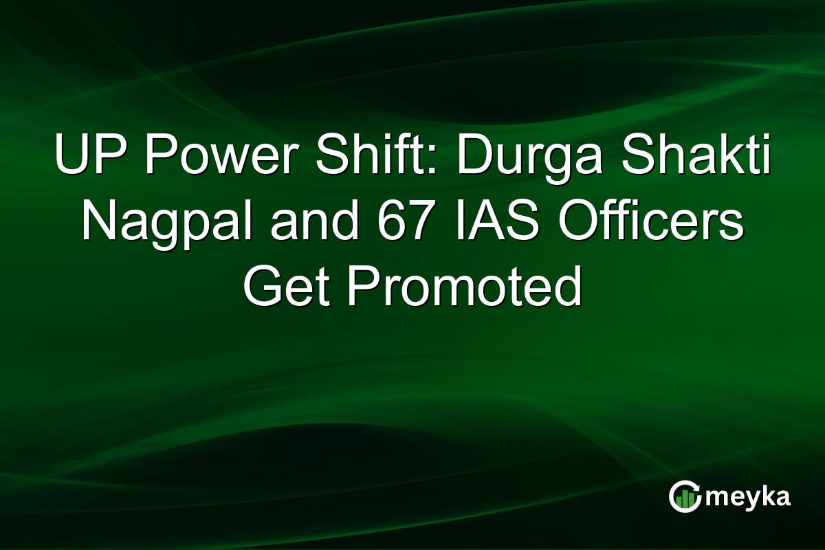 UP Power Shift: Durga Shakti Nagpal and 67 IAS Officers Get Promoted