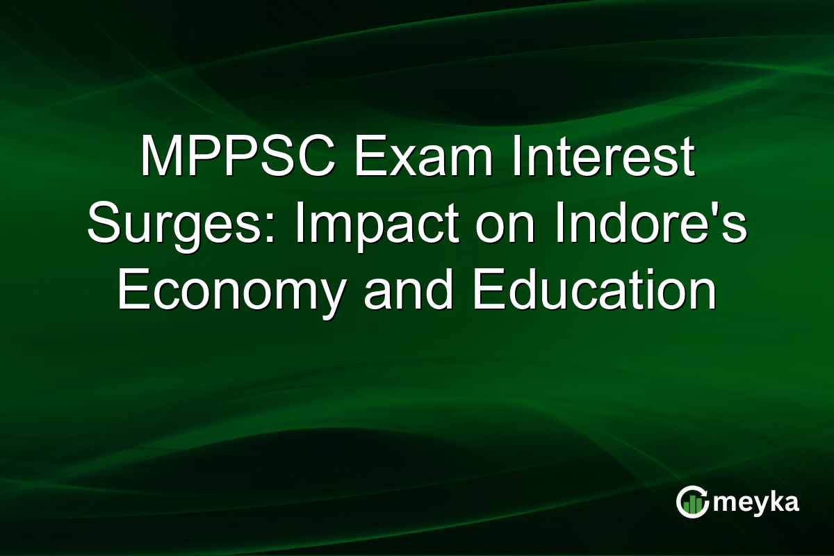MPPSC Exam Interest Surges: Impact on Indore's Economy and Education