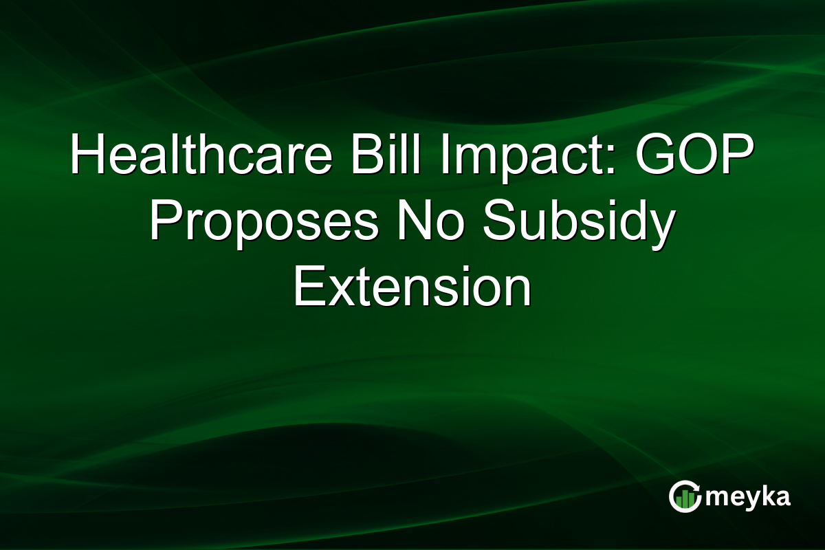 Healthcare Bill Impact: GOP Proposes No Subsidy Extension