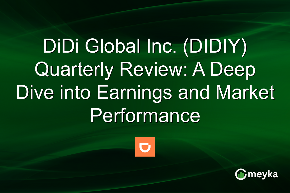 DiDi Global Inc. (DIDIY) Quarterly Review: A Deep Dive into Earnings and Market Performance