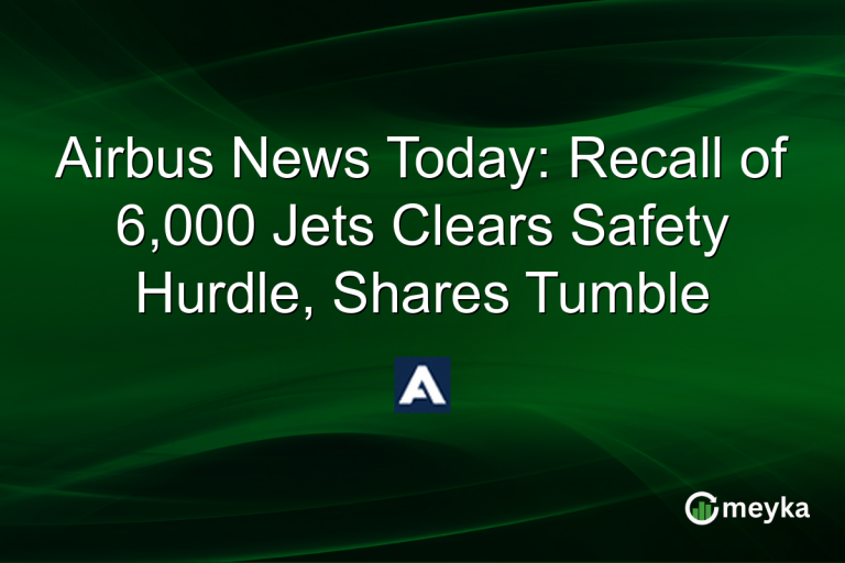 Airbus News Today: Recall of 6,000 Jets Clears Safety Hurdle, Shares Tumble