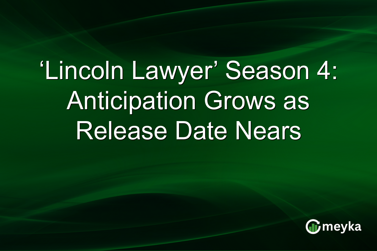 ‘Lincoln Lawyer’ Season 4: Anticipation Grows as Release Date Nears