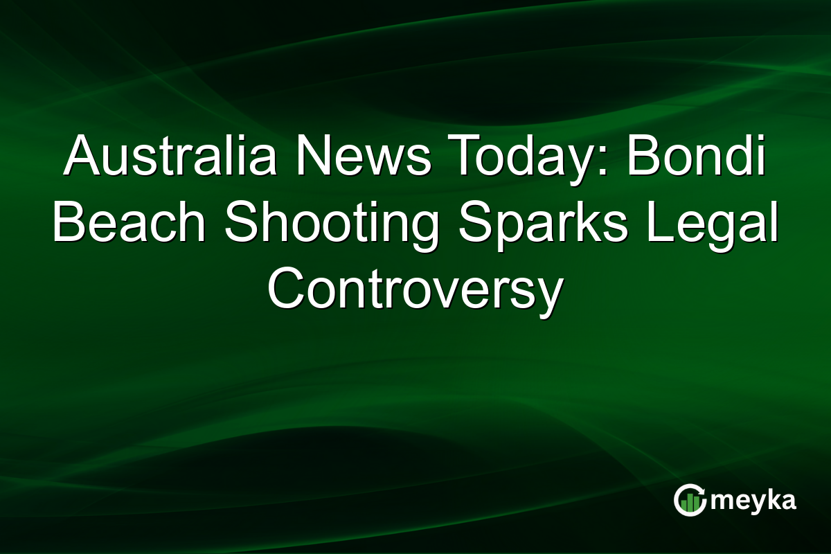 Australia News Today: Bondi Beach Shooting Sparks Legal Controversy