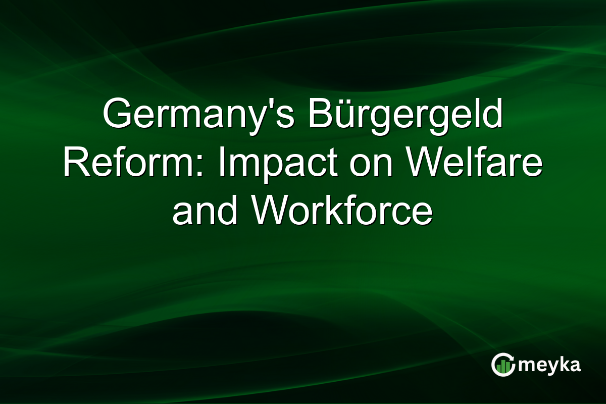 Germany's Bürgergeld Reform: Impact on Welfare and Workforce