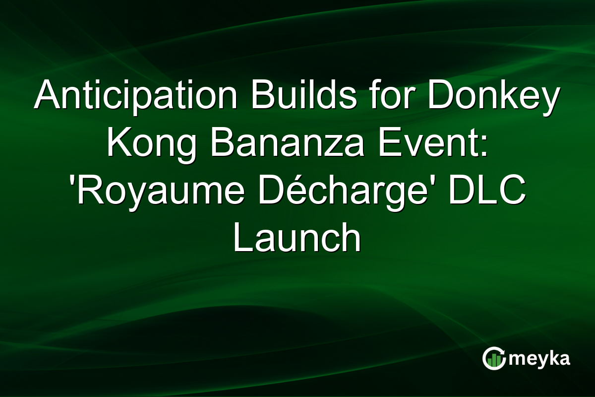 Anticipation Builds for Donkey Kong Bananza Event: 'Royaume Décharge' DLC Launch