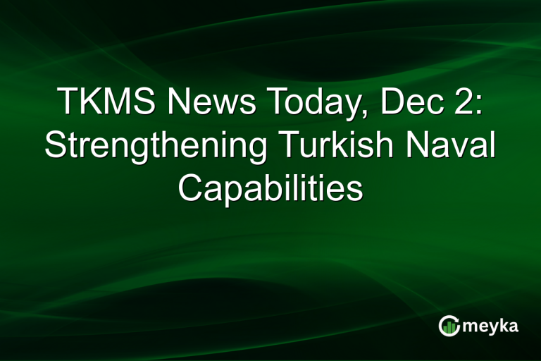 TKMS News Today, Dec 2: Strengthening Turkish Naval Capabilities