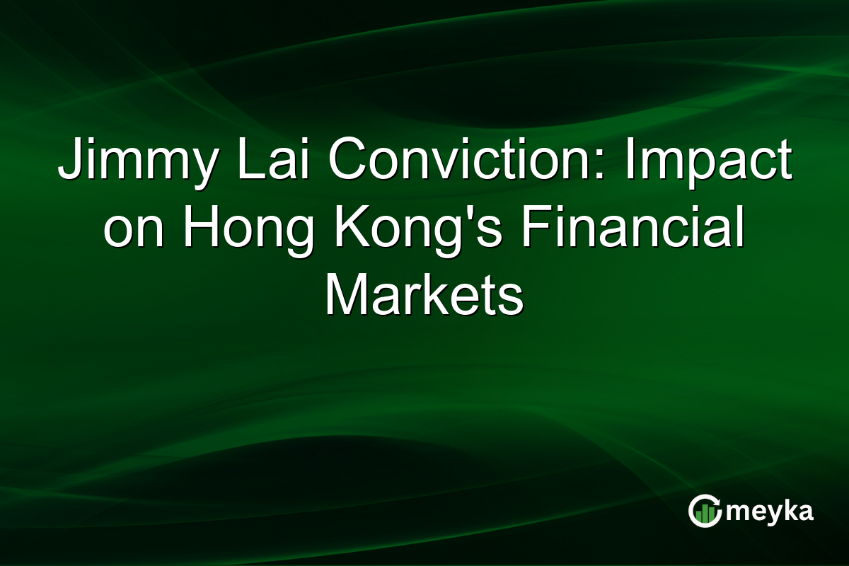 Jimmy Lai Conviction: Impact on Hong Kong's Financial Markets