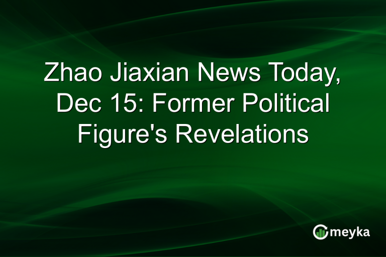 Zhao Jiaxian News Today, Dec 15: Former Political Figure's Revelations