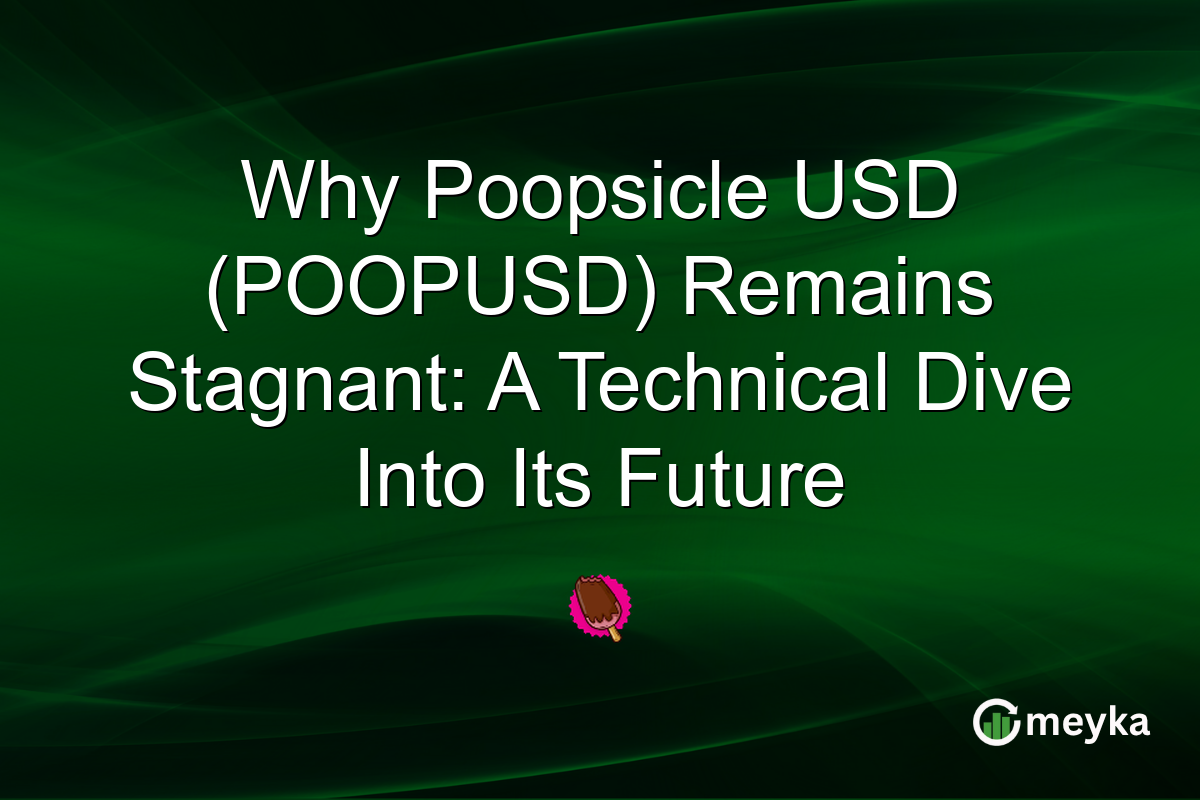 Why Poopsicle USD (POOPUSD) Remains Stagnant: A Technical Dive Into Its Future