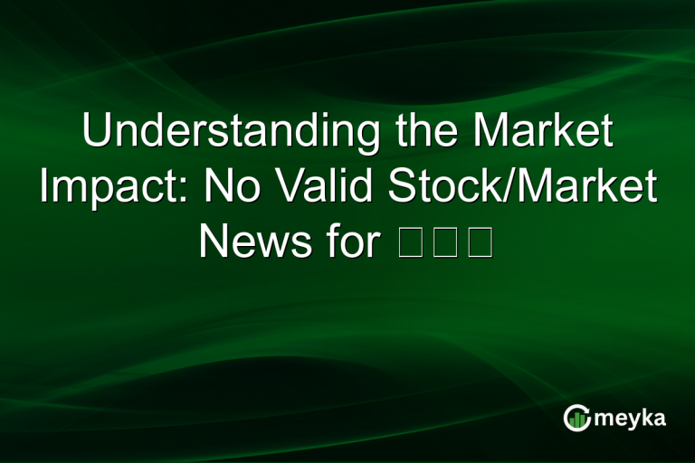 Understanding the Market Impact: No Valid Stock/Market News for 林芳正