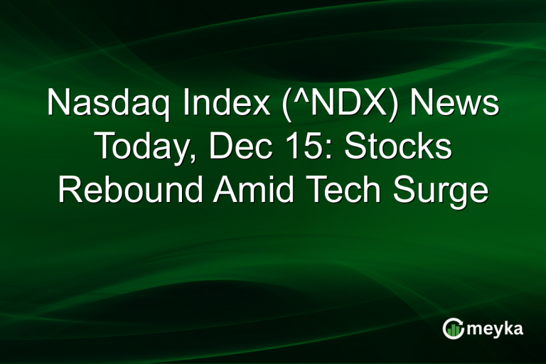 Nasdaq Index (^NDX) News Today, Dec 15: Stocks Rebound Amid Tech Surge