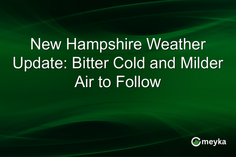 New Hampshire Weather Update: Bitter Cold and Milder Air to Follow