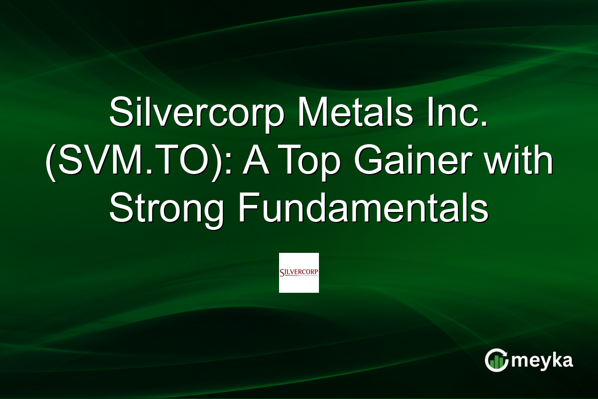 Silvercorp Metals Inc. (SVM.TO): A Top Gainer with Strong Fundamentals