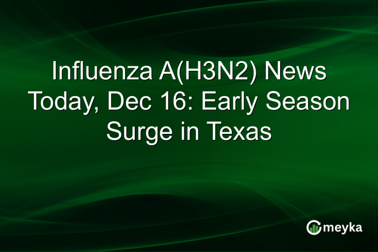 Influenza A(H3N2) News Today, Dec 16: Early Season Surge in Texas