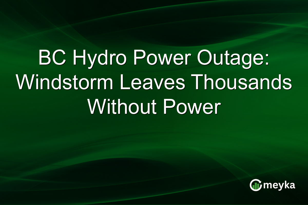 BC Hydro Power Outage: Windstorm Leaves Thousands Without Power