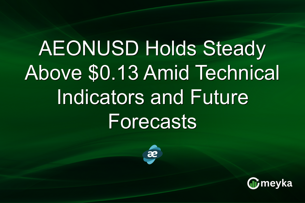 AEONUSD Holds Steady Above $0.13 Amid Technical Indicators and Future Forecasts