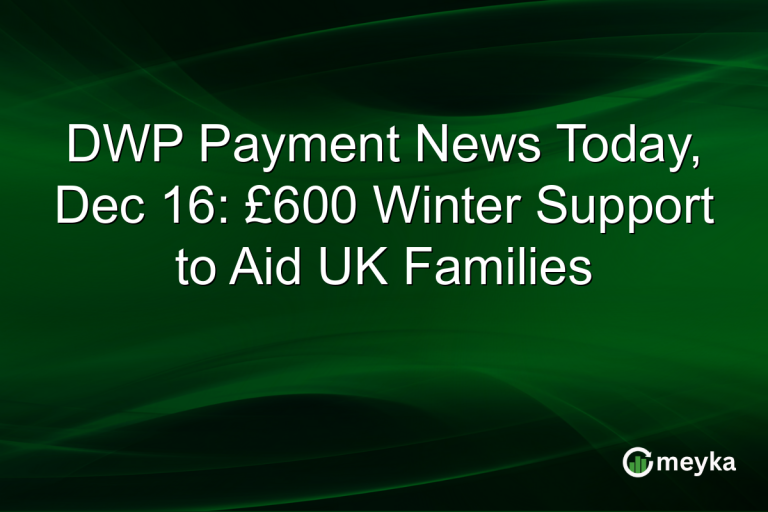 DWP Payment News Today, Dec 16: £600 Winter Support to Aid UK Families