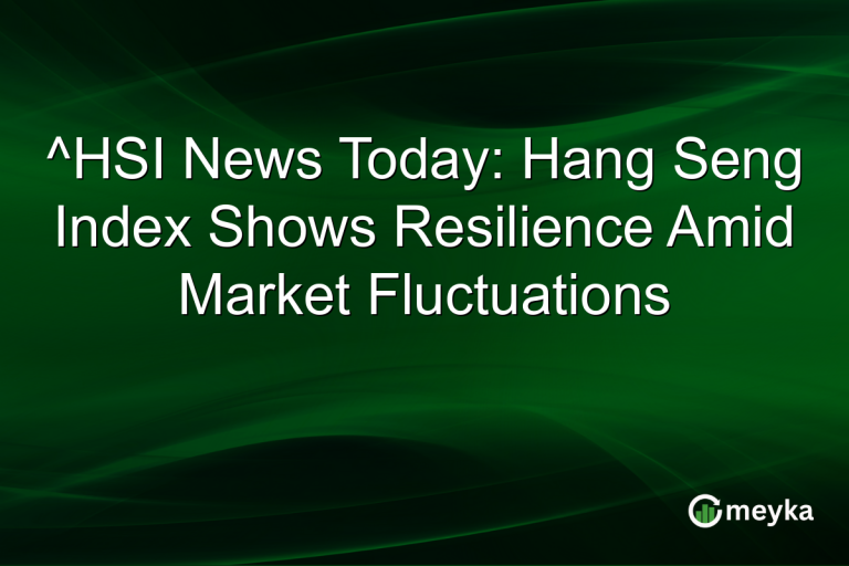 ^HSI News Today: Hang Seng Index Shows Resilience Amid Market Fluctuations