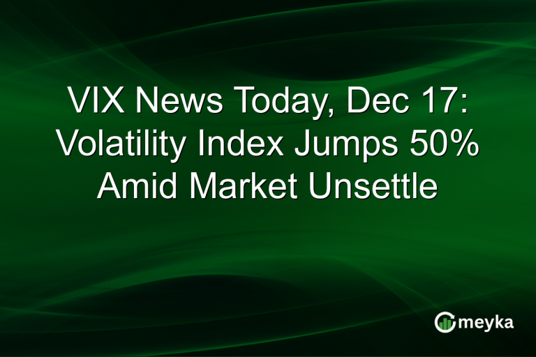 VIX News Today, Dec 17: Volatility Index Jumps 50% Amid Market Unsettle