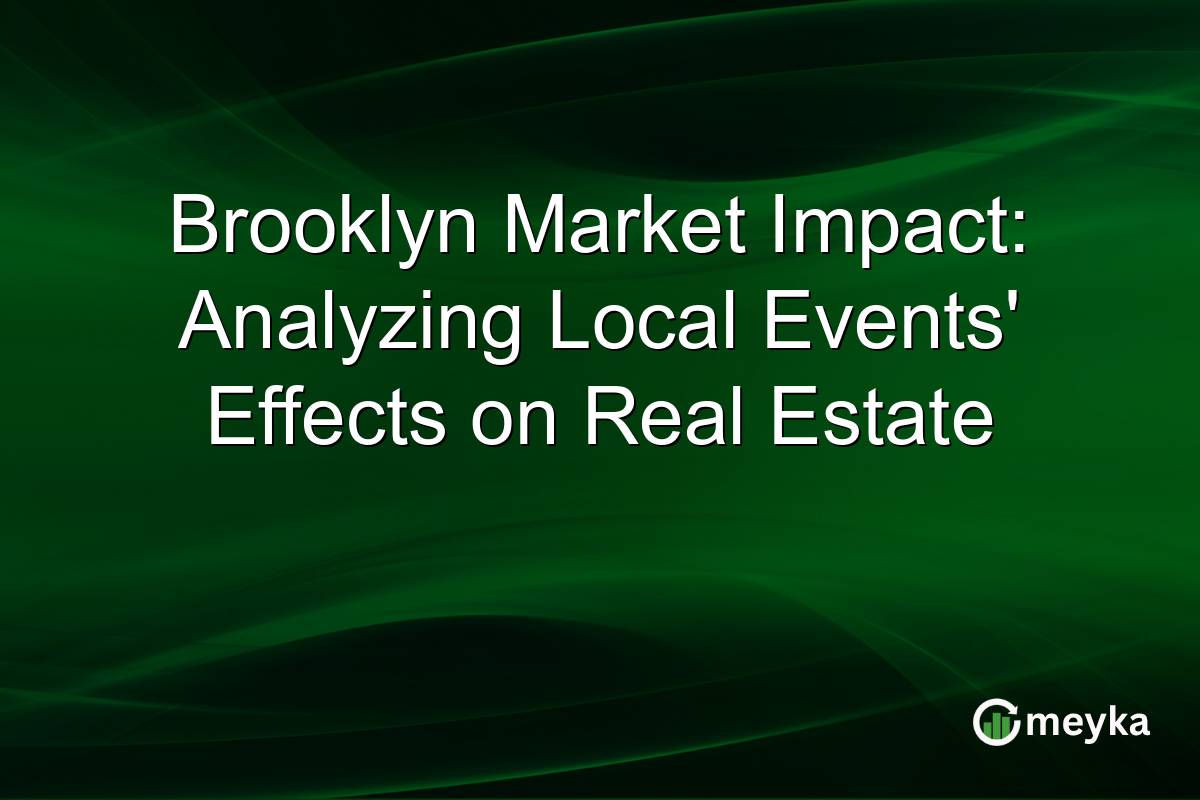 Brooklyn Market Impact: Analyzing Local Events' Effects on Real Estate