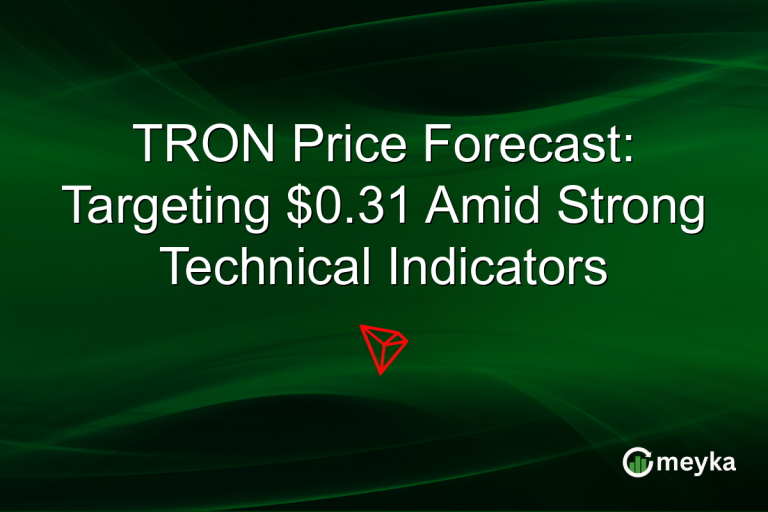 TRON Price Forecast: Targeting $0.31 Amid Strong Technical Indicators