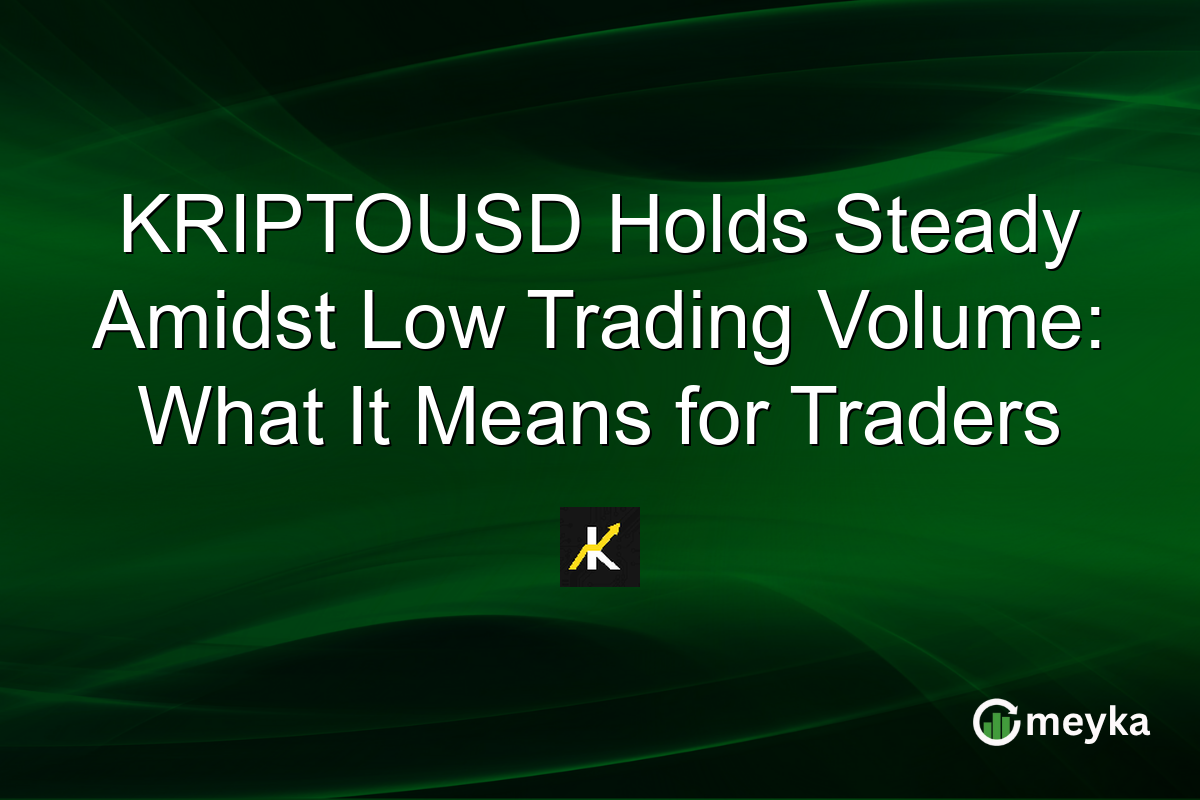 KRIPTOUSD Holds Steady Amidst Low Trading Volume: What It Means for Traders