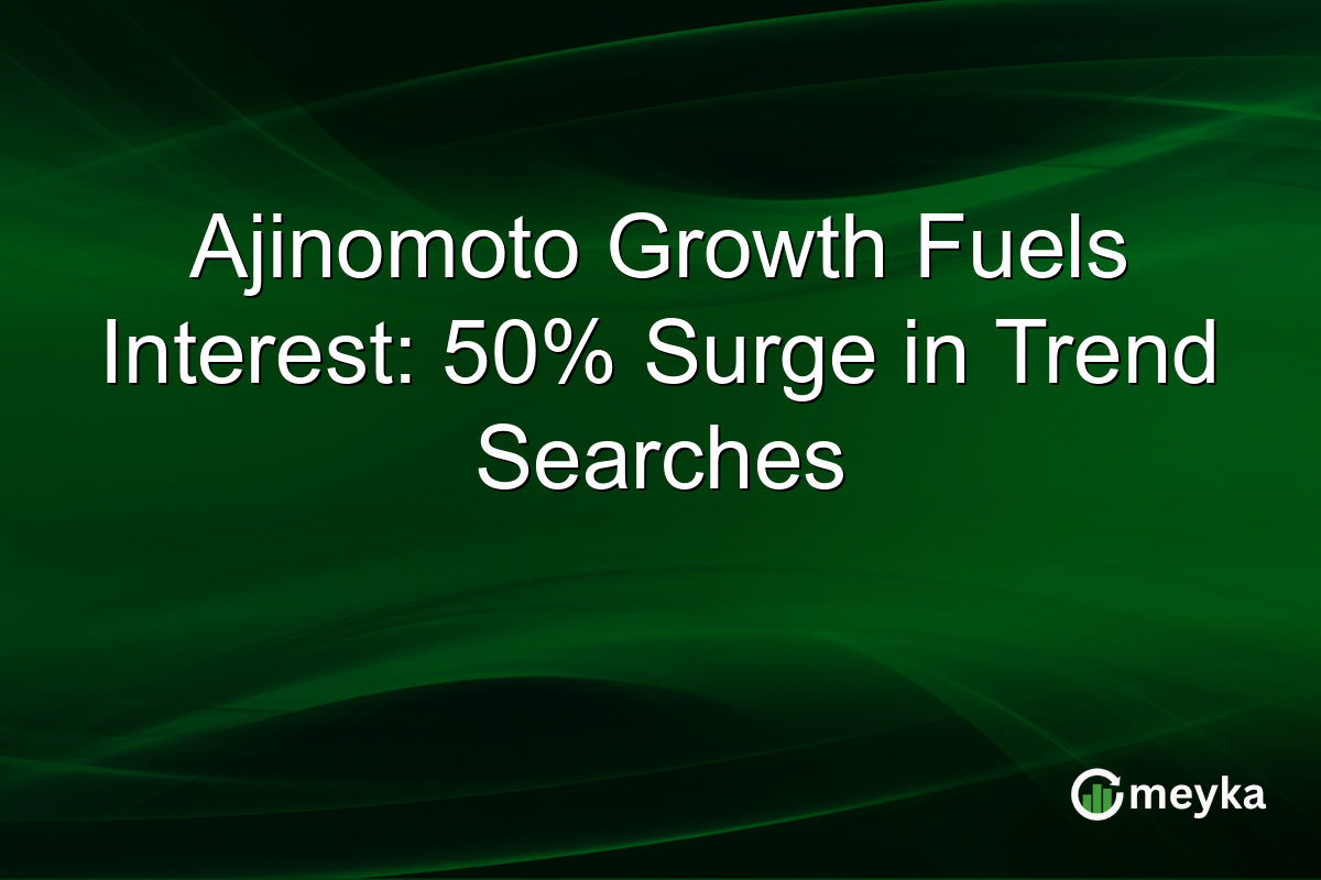 Ajinomoto Growth Fuels Interest: 50% Surge in Trend Searches
