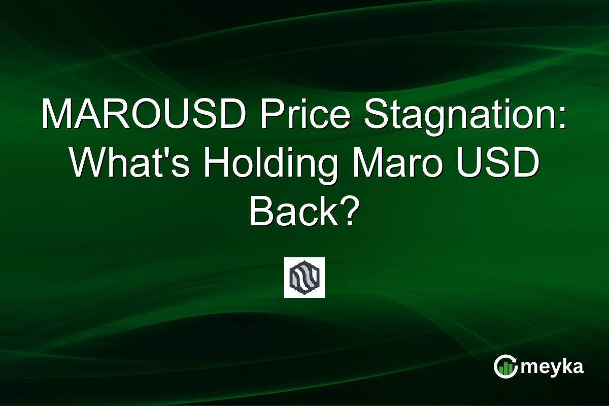 MAROUSD Price Stagnation: What's Holding Maro USD Back?
